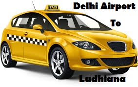 Delhi airport To Ludhiana taxi